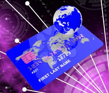 Credit Card Showing Worldly Worldwide And Globalize