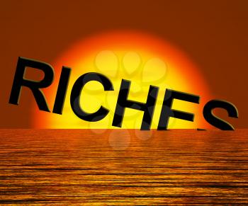 Riches Word Sinking Showing Difficulty Getting Rich Or Wealthy