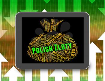 Polish Zloty Indicating Currency Exchange And Zlotys