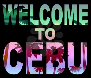 Welcome To Cebu Meaning Hello Philippines And Greetings