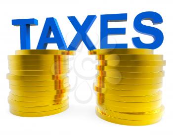 High Taxes Representing Duties Levy And Taxation