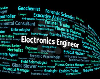 Electronics Engineer Showing Occupation Technology And Employment