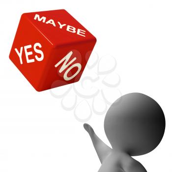 Maybe Yes No Dice Showing Uncertainty And Decisions