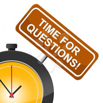 Time For Questions Meaning Questioning Frequently And Asked