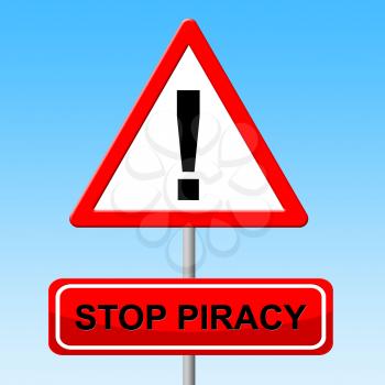 Stop Piracy Representing Warning License And Control