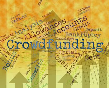 Crowdfunding Word Representing Raising Funds And Finances 