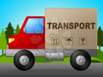 Transport Truck Indicating Transporting Moving And Deliver