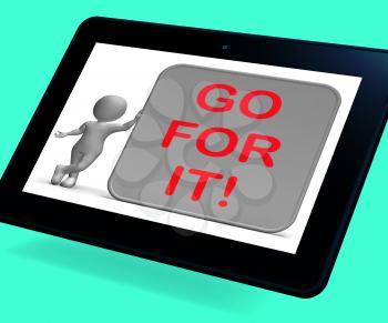 Go For It Tablet Showing Goals Or Opportunities