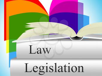 Law Legislation Showing Lawyer Lawfulness And Judiciary