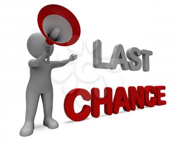 Last Chance Character Showing Warning Final Opportunity Or Act Now