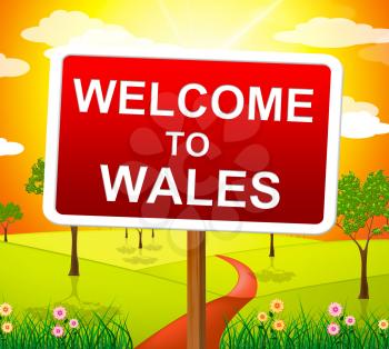 Welcome To Wales Meaning Landscape Hello And Country