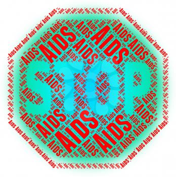 Stop Aids Representing Human Immunodeficiency Virus And Human Immunodeficiency Virus