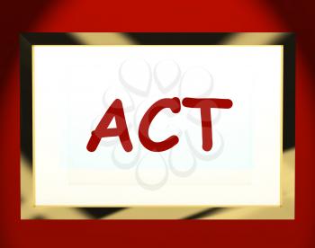 Act On Screen Showing Motivation Inspiration Or Performing