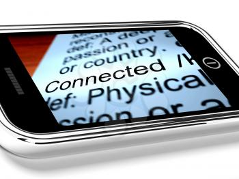 Connected Definition On Mobile Phone Shows An Online Connection