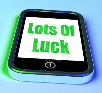Lots of Luck On Phone Showing Good Fortune