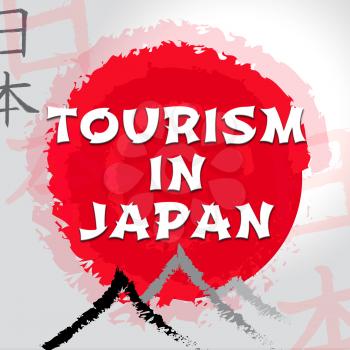 Tourism In Japan Shows Japanese Travel Or Tours