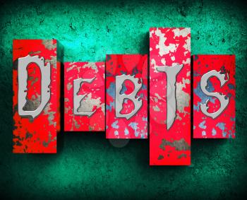 Debts Word Showing Bad Debt 3d Illustration