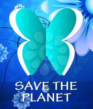 Save The Planet Butterfly Cutout Shows Protection 3d Illustration