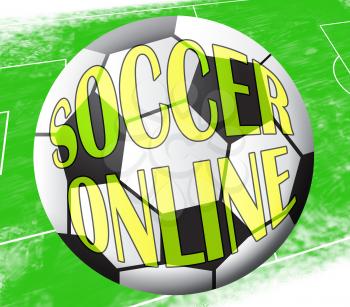 Soccer Online Ball Showing Internet Football 3d Illustration
