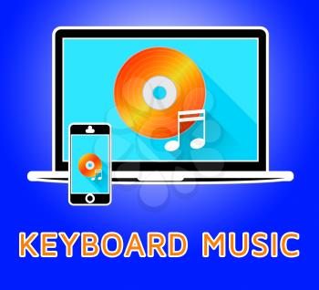 Keyboard Music Laptop And Phone Means Piano Audio 3d Illustration