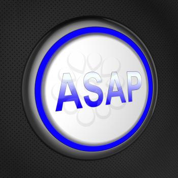 Asap Button Showing Quick Priority Deadline 3d Illustration