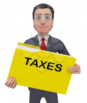 Taxes Character Holding Folder Meaning Taxation Duties 3d Rendering