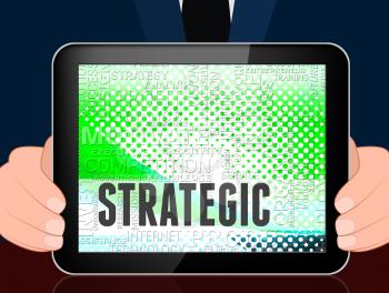 Strategic Words Tablet Indicating Business Strategy And Plan 3d Illustration