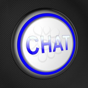 Chat Button Meaning Message Communication 3d Illustration