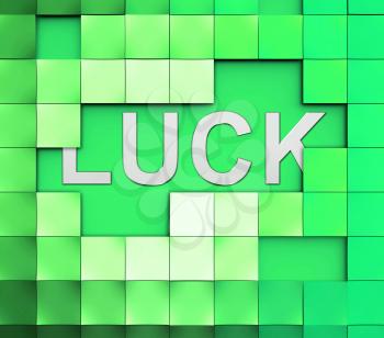 Luck Word Showing Risk Fortunes And Chances
