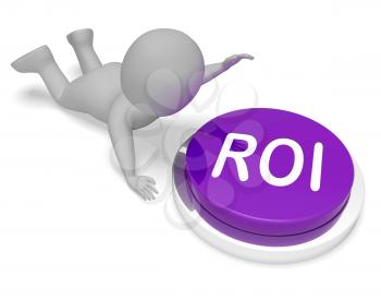 ROI Character Pushing Button Means Financial Return 3d Rendering