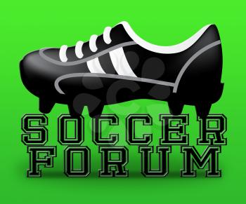 Soccer Forum Boot Means Football Social Media 3d illustration