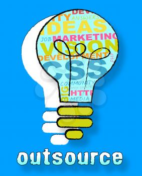 Outsource Lightbulb Words Shows Subcontracting Freelancers 3d Illustration