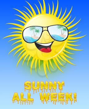Sunny All Week Sun With Glasses Smiling Means Hot 3d Illustration