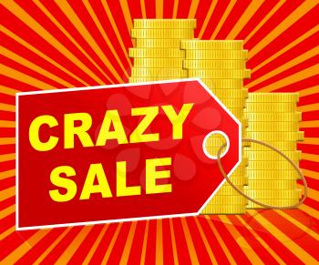 Crazy Sale Label And Coins Represents Retail Clearance 3d Illustration