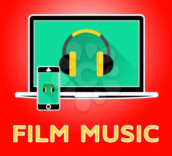 Film Music Meaning Movie Soundtrack 3d Illustration