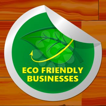 Eco Friendly Businesses Sticker Meaning Green Business 3d Illustration