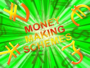 Money Making Schemes Symbols Means Wealth System 3d Illustration