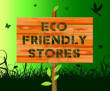 Eco Friendly Stores Sign Means Green Shops 3d Illustration 