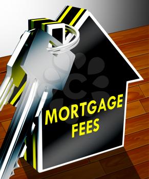 Mortgage Fees Keys Displays Loan Charge 3d Rendering