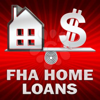 FHA Home Loans Dollar Sign Displays Federal Housing Administration 3d Rendering