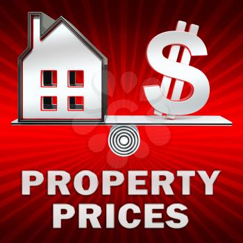 Property Prices Dollar Sign Displays House Cost 3d Illustration