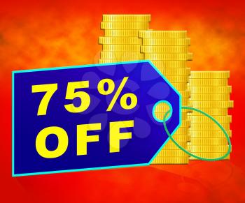 Seventy Five Percent Off Coins Indicates Discount 3d Rendering