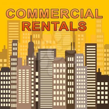 Commercial Rentals Skyscrapers Describes Real Estate Offices 3d Illustration