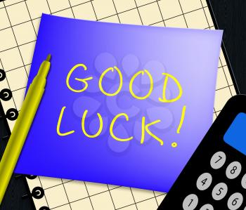 Good Luck Message Note Displays Fortune 3d Illustration