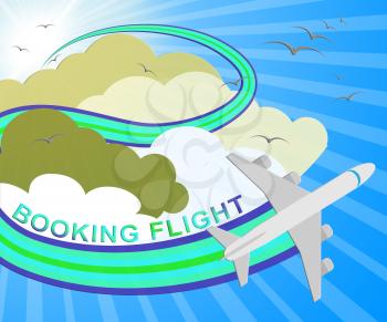 Booking Flight Plane Shows Trip Reservation 3d Illustration
