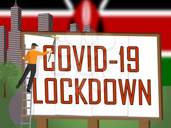 Kenya lockdown sign against coronavirus covid-19. Kenyan stay home order to enforce self isolation and stop infection - 3d Illustration