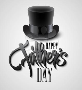 Black top hat isolated on white with text happy fathers day EPS 10