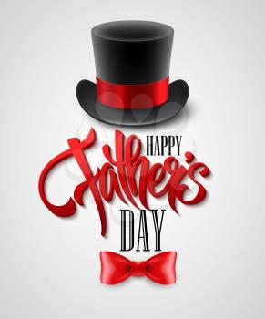 Black top hat isolated on white with text happy fathers day EPS 10