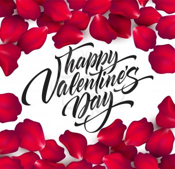 Happy Valentines day hand lettering, modern calligraphy, on rose petals colorful beautiful background. Vector illustration EPS10