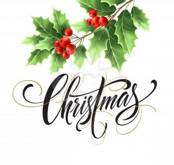 Christmas lettering with realistic mistletoe branch illustration. Xmas calligraphy on white background. Christmas lettering with mistletoe twig and red berries. Poster, banner design. Isolated vector
